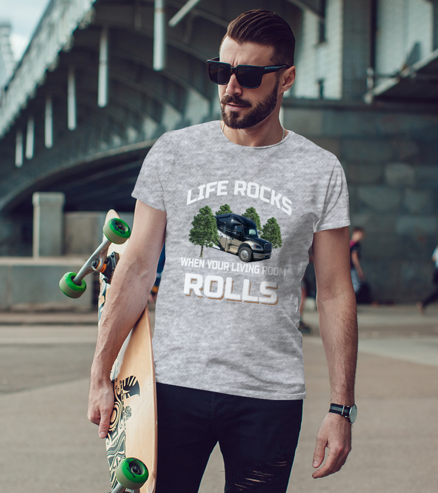 LIFE ROCKS WHEN YOUR LIVING ROOM ROLLS Renegade Venora RV Adventure T-Shirt
