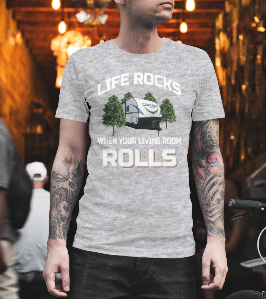 Life Rocks When Your Living Room Rolls Connect RV Camper Forest Scene T-Shirt