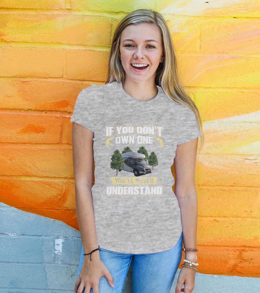 If You Don't Own One You'll Never Understand Autotrail Imala Motorhome Camping T-Shirt