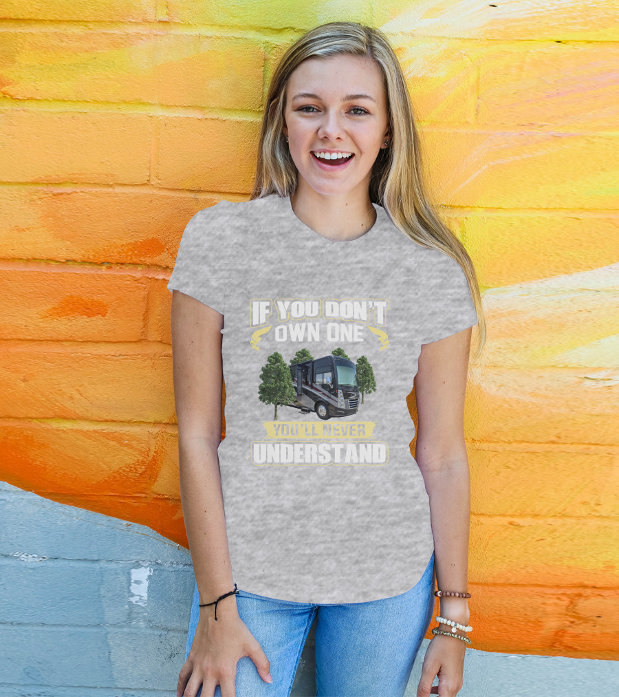 If You Don't Own One You'll Never Understand Thor Challenger 37YT T-Shirt