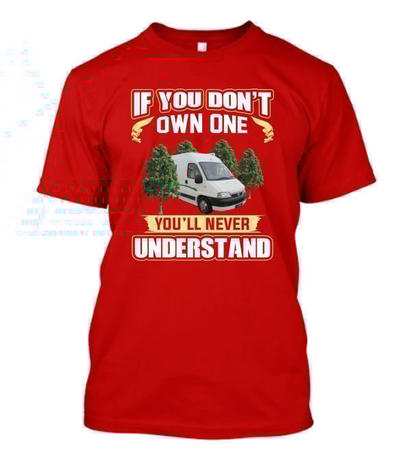 If You Don't Own One You'll Never Understand Trigano T-Shirt