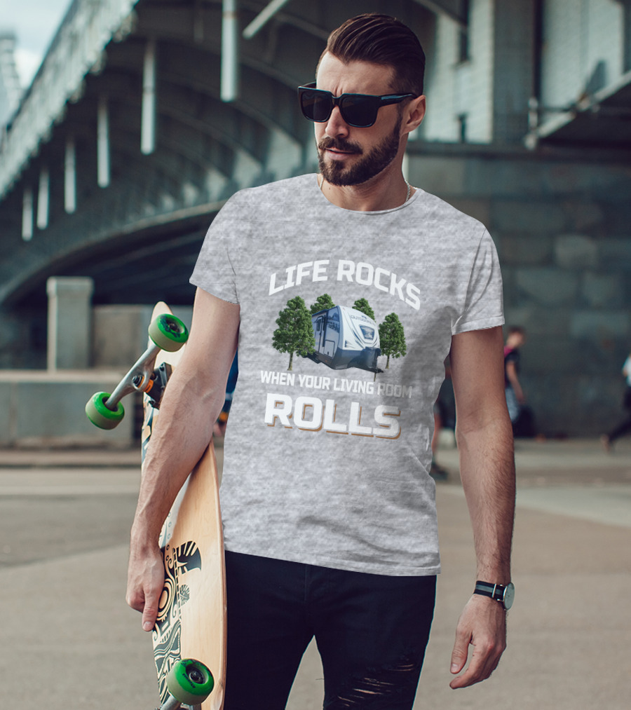 Life Rocks When Your Living Room Rolls Outdoors Back Country T-Shirt
