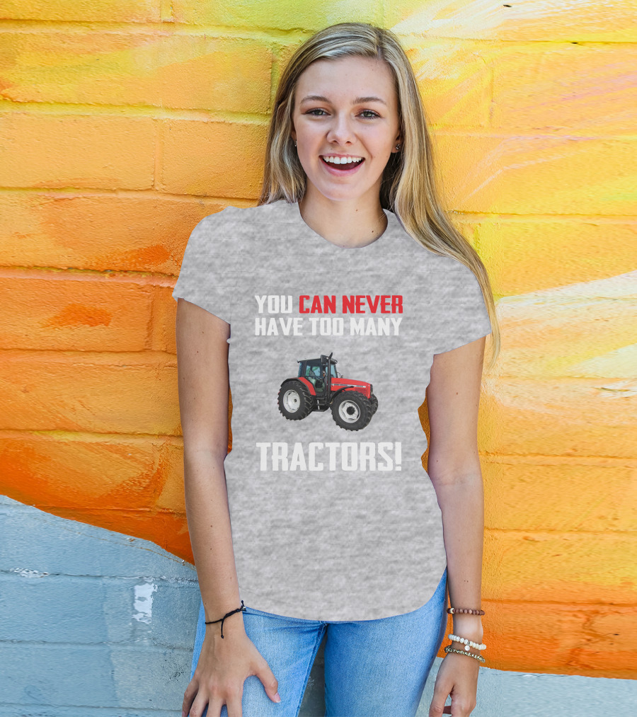 You Can Never Have Too Many Tractors Massey Ferguson 6290 T-Shirt