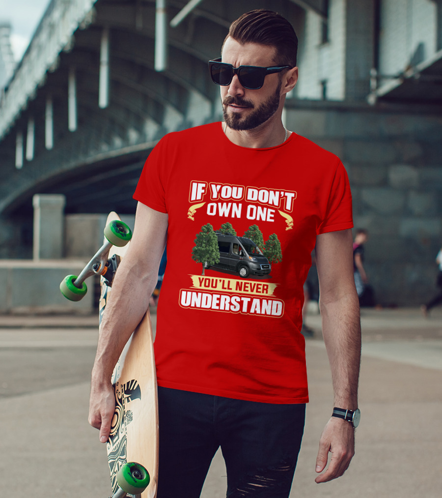 If You Don't Own One You'll Never Understand Van Trees T-Shirt