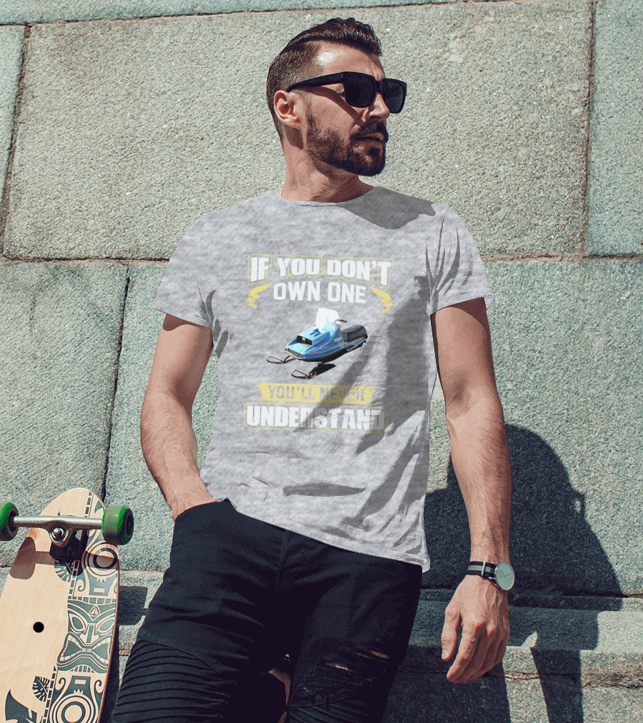 If You Don't Own One Vintage Kawasaki Snowmobiles You'll Never Understand T-Shirt