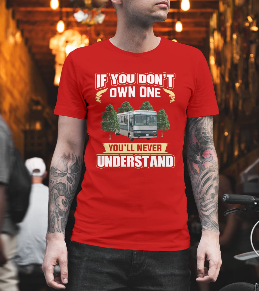 If You Don't Own One You'll Never Understand Serengeti Safari T-Shirt