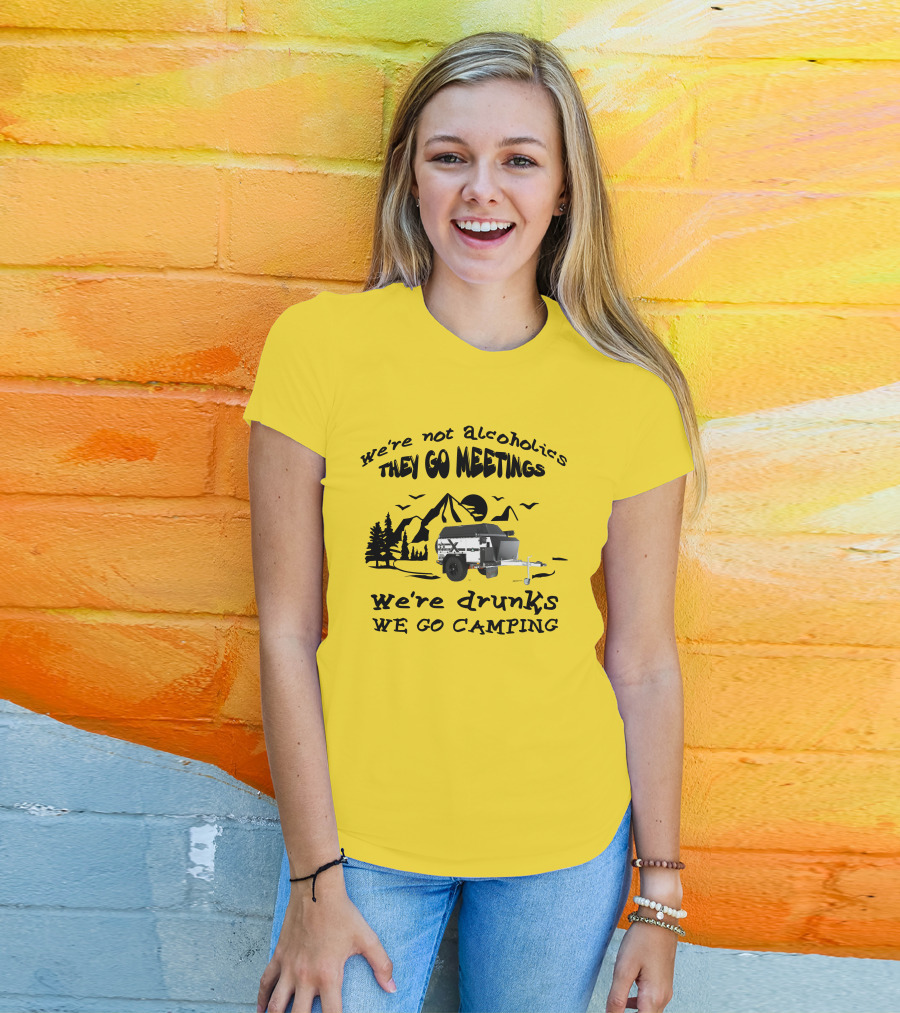 We're Not Alcoholics They Go Meetings We're Drunks We Go Camping Patriot X1H T-Shirt