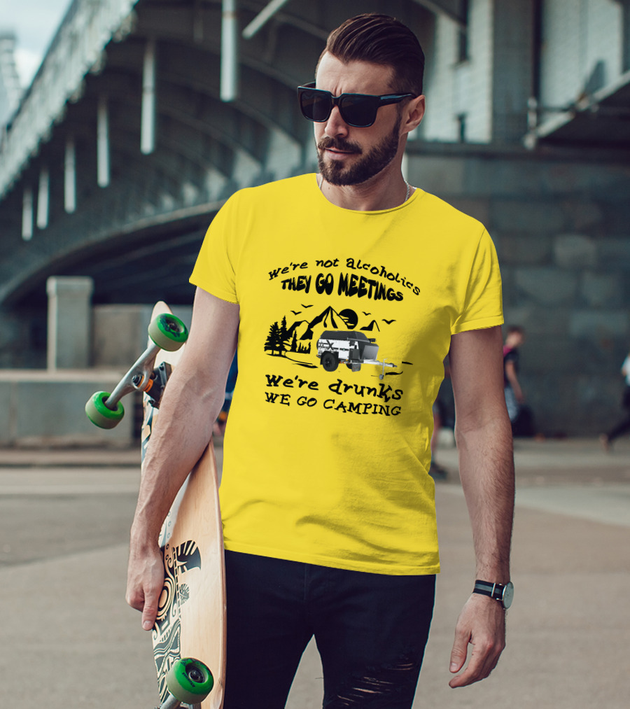 We're Not Alcoholics They Go Meetings We're Drunks We Go Camping Patriot X1H T-Shirt
