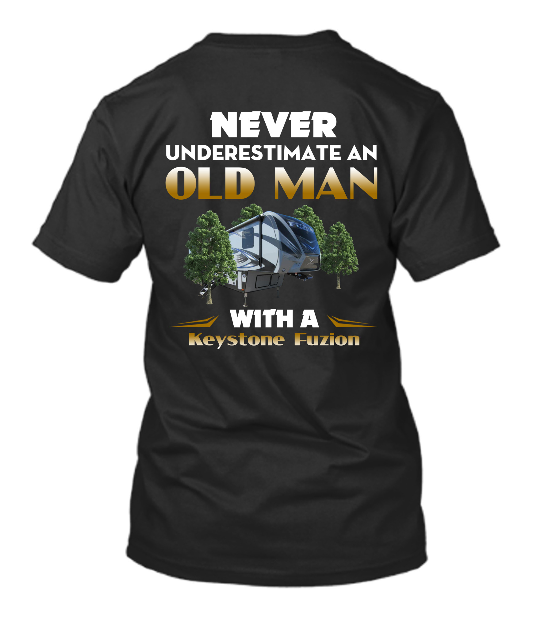 NEVER UNDERESTIMATE AN OLD MAN WITH A KEYSTONE FUZION T-Shirt