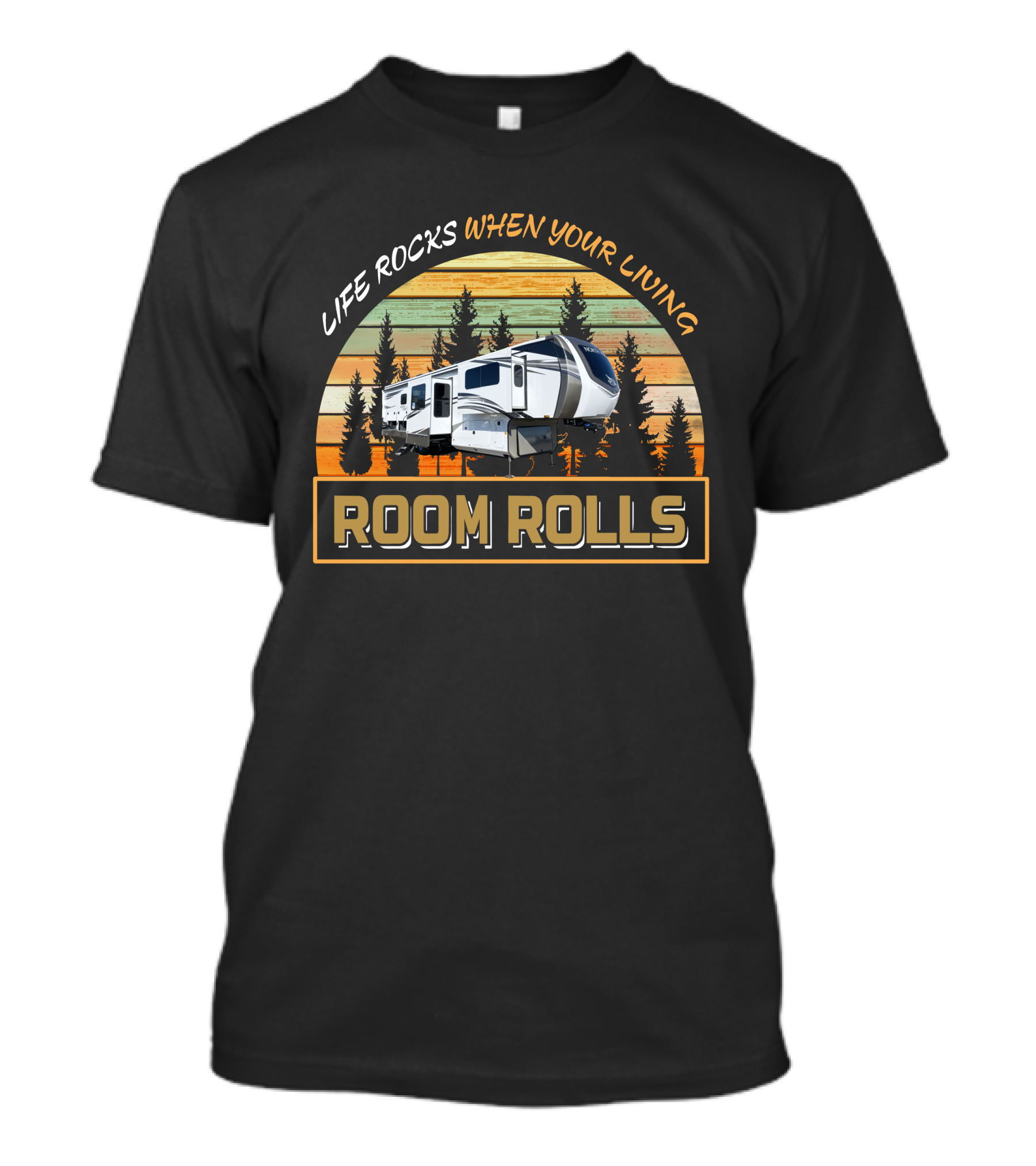 LIFE ROCKS WHEN YOUR LIVING ROOM ROLLS North Point 382FLRB T-Shirt