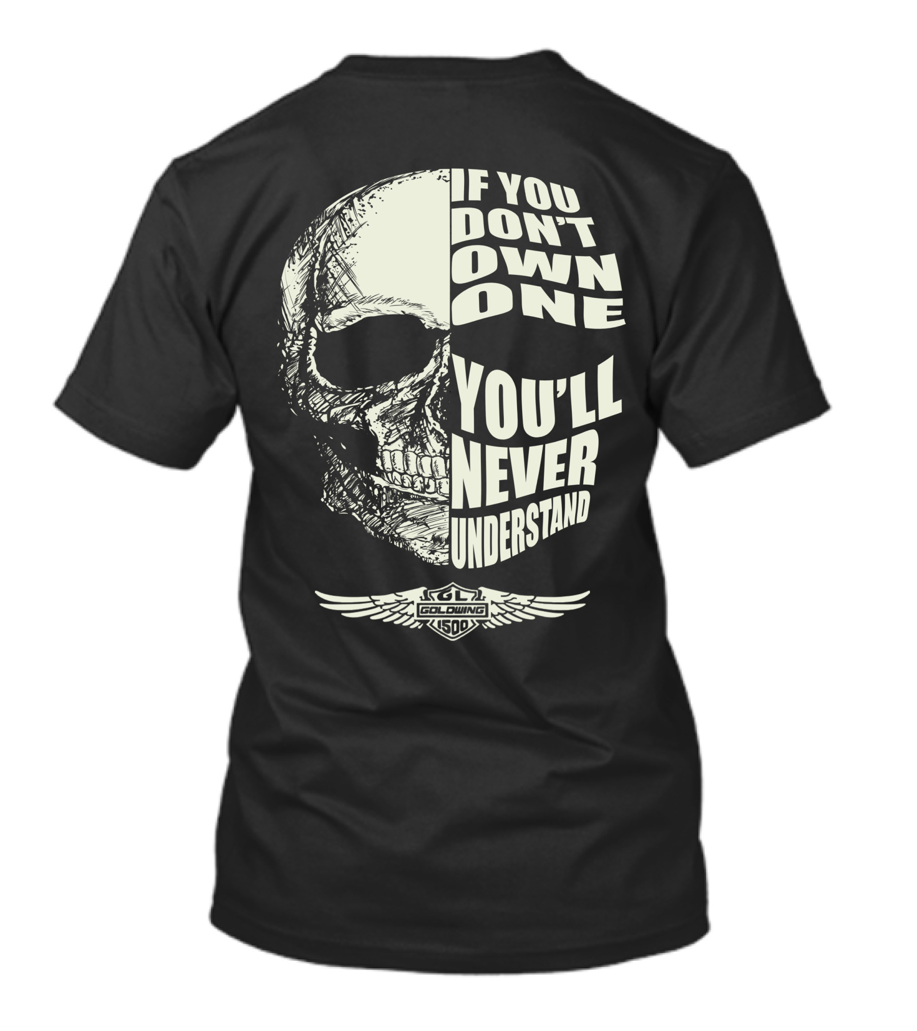 Honda Goldwing GL1500 If You Don't Own One You'll Never Understand T-Shirt