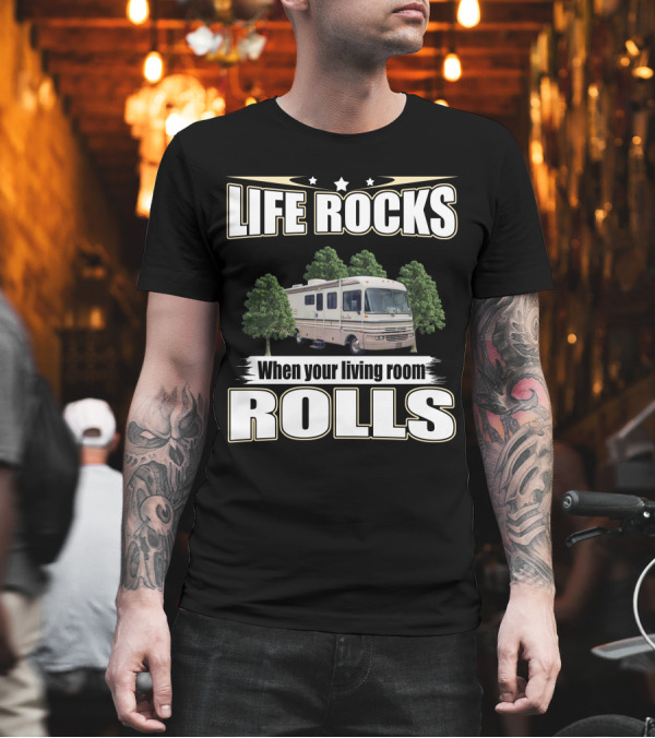 LIFE ROCKS When Your Living Room Rolls Fleetwood Bounder RV T-Shirt LIFE ROCKS When Your Living Room Rolls Fleetwood Bounder RV T-Shirt