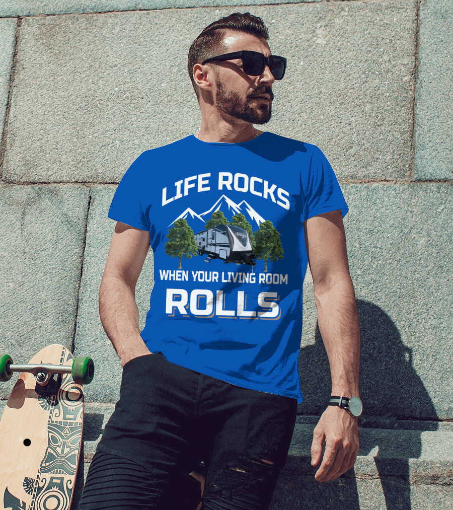 Life Rocks When Your Living Room Rolls Grand Design Imagine T-Shirt