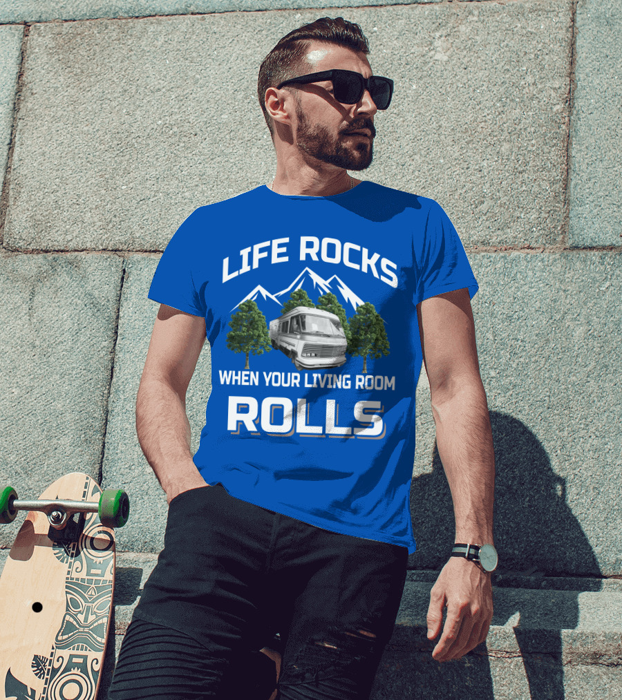 Life Rocks When Your Living Room Rolls Holiday Rambler Imperial T-Shirt