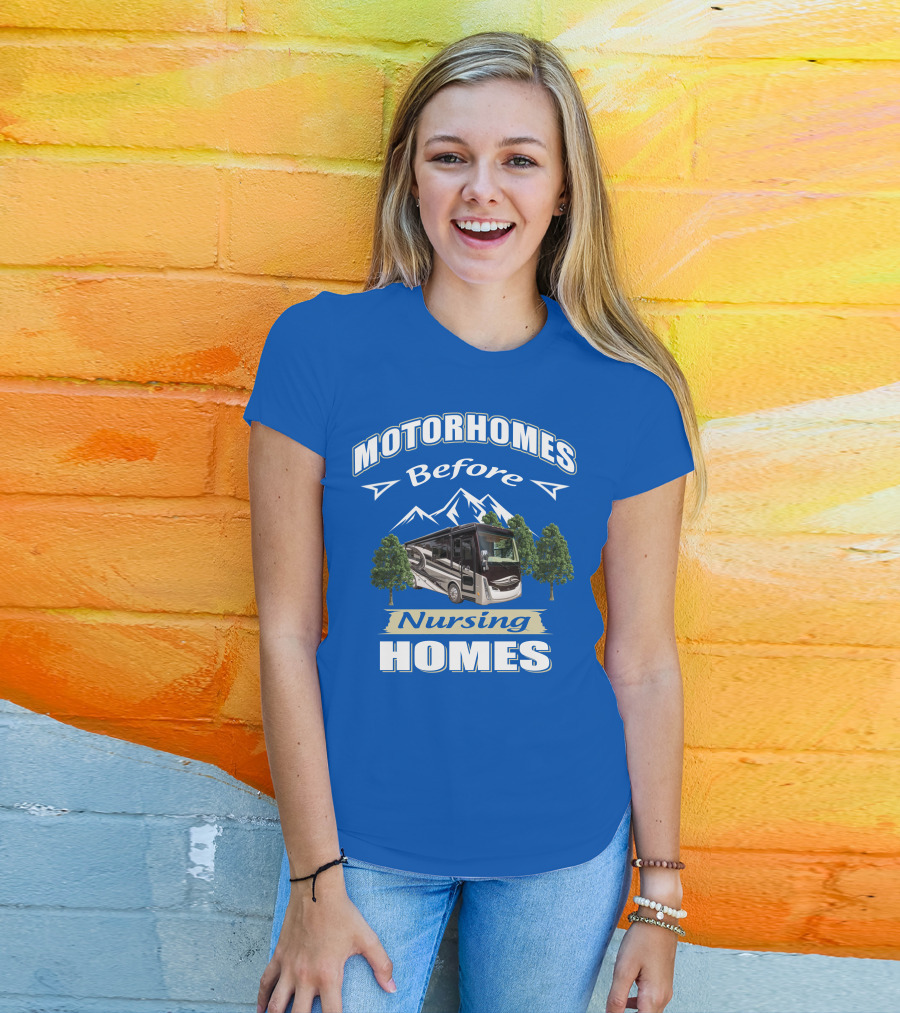 Motorhomes Before Nursing Homes Tiffin Breeze Motorhome T-Shirt