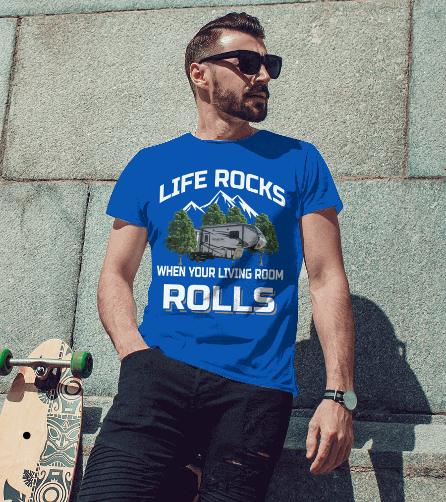 LIFE ROCKS WHEN YOUR LIVING ROOM ROLLS Grand Design RV Reflection Mountains Trees T-Shirt