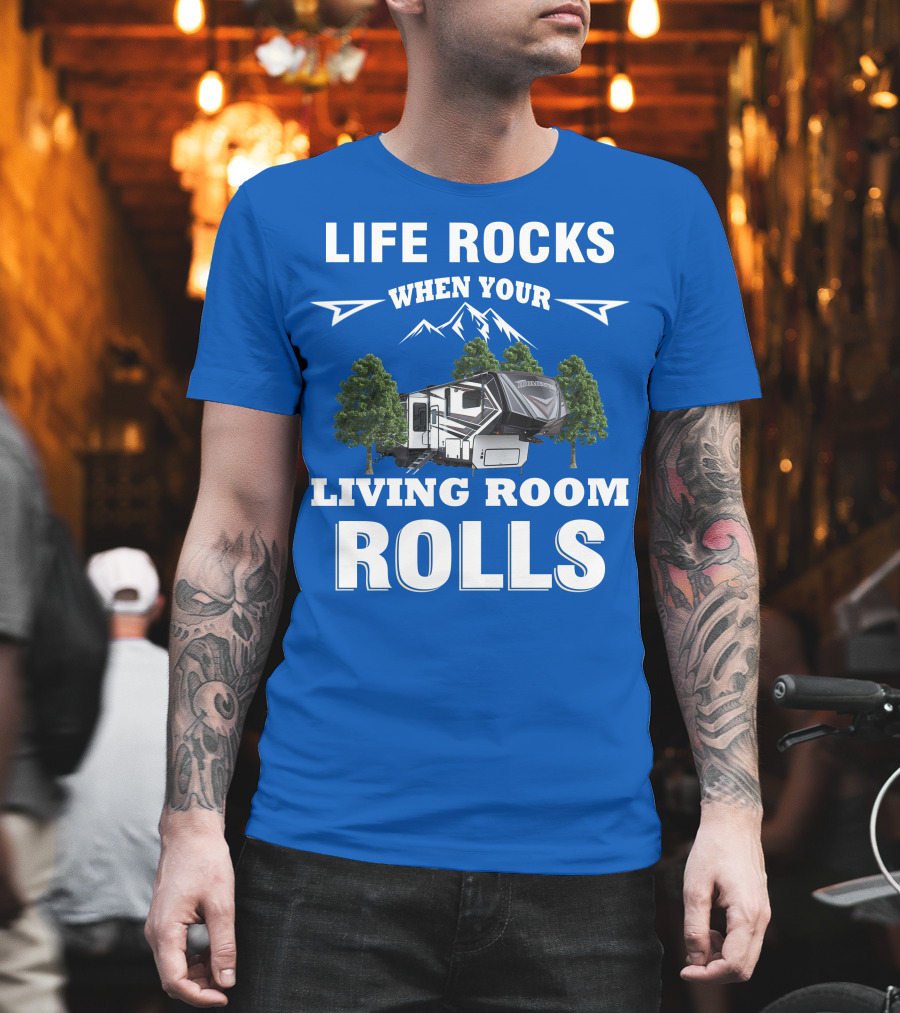 Life Rocks When Your Living Room Rolls Grand Design Momentum T-Shirt