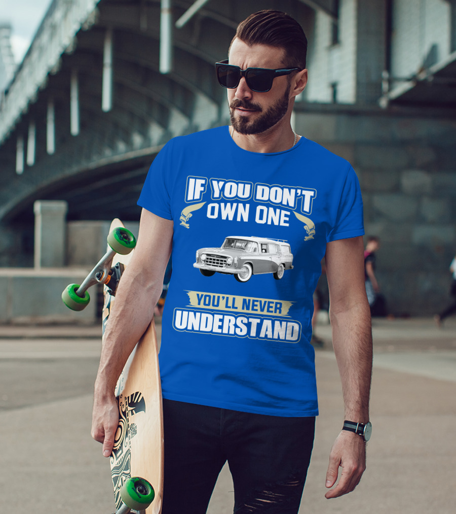 If You Don't Own One Vintage Car You'll Never Understand T-Shirt