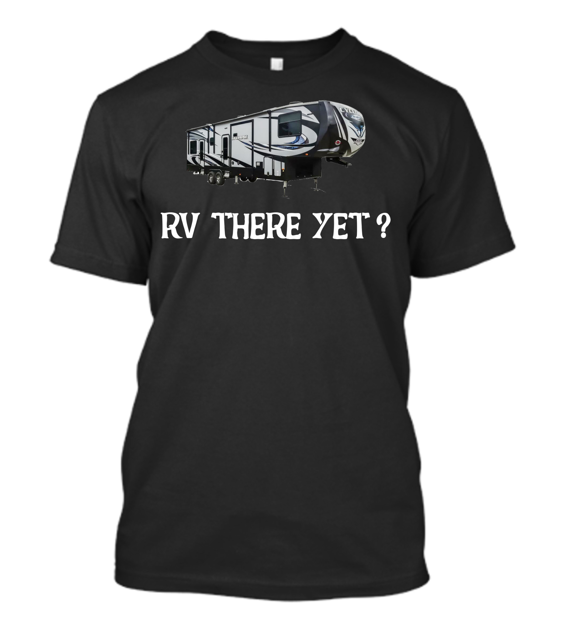 RV There Yet Heartland RV Edition T-Shirt