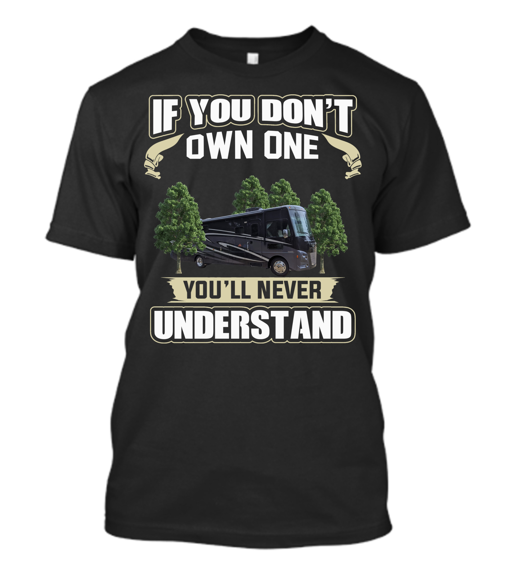 If You Don't Own One You'll Never Understand Winnebago Vista T-Shirt
