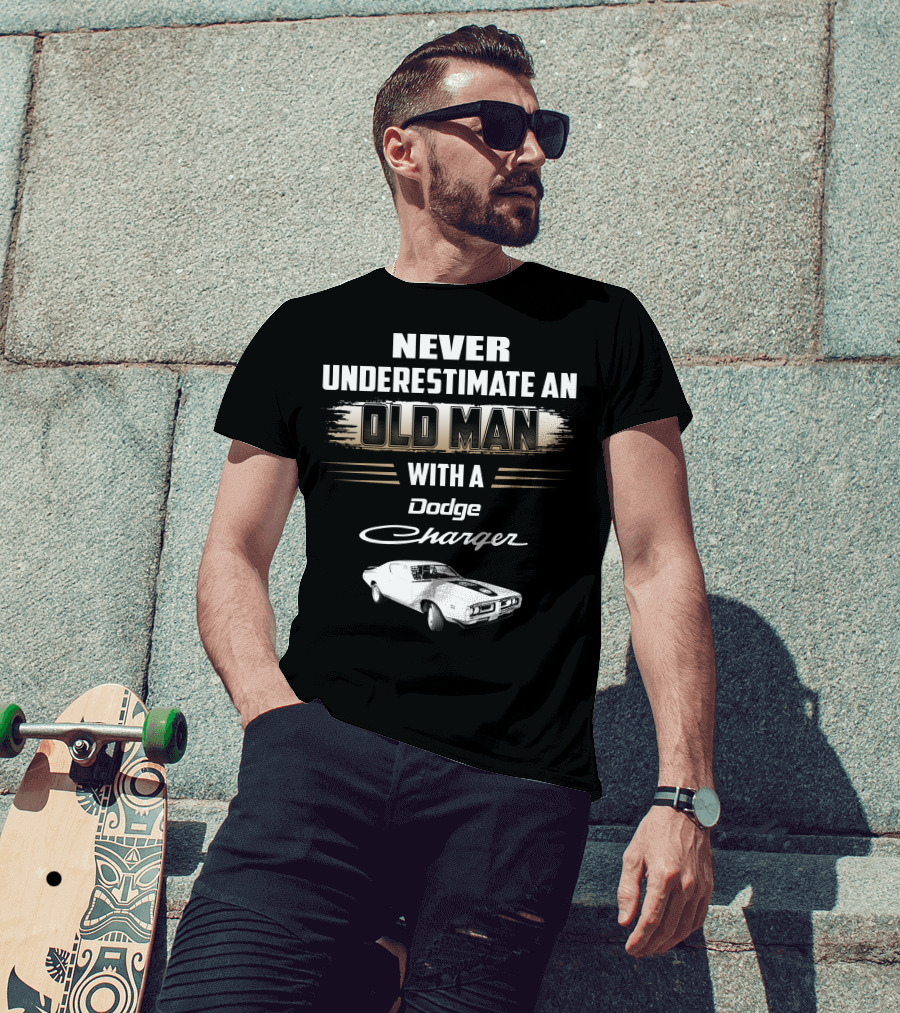 Never Underestimate An Old Man With A Dodge Charger T-Shirt