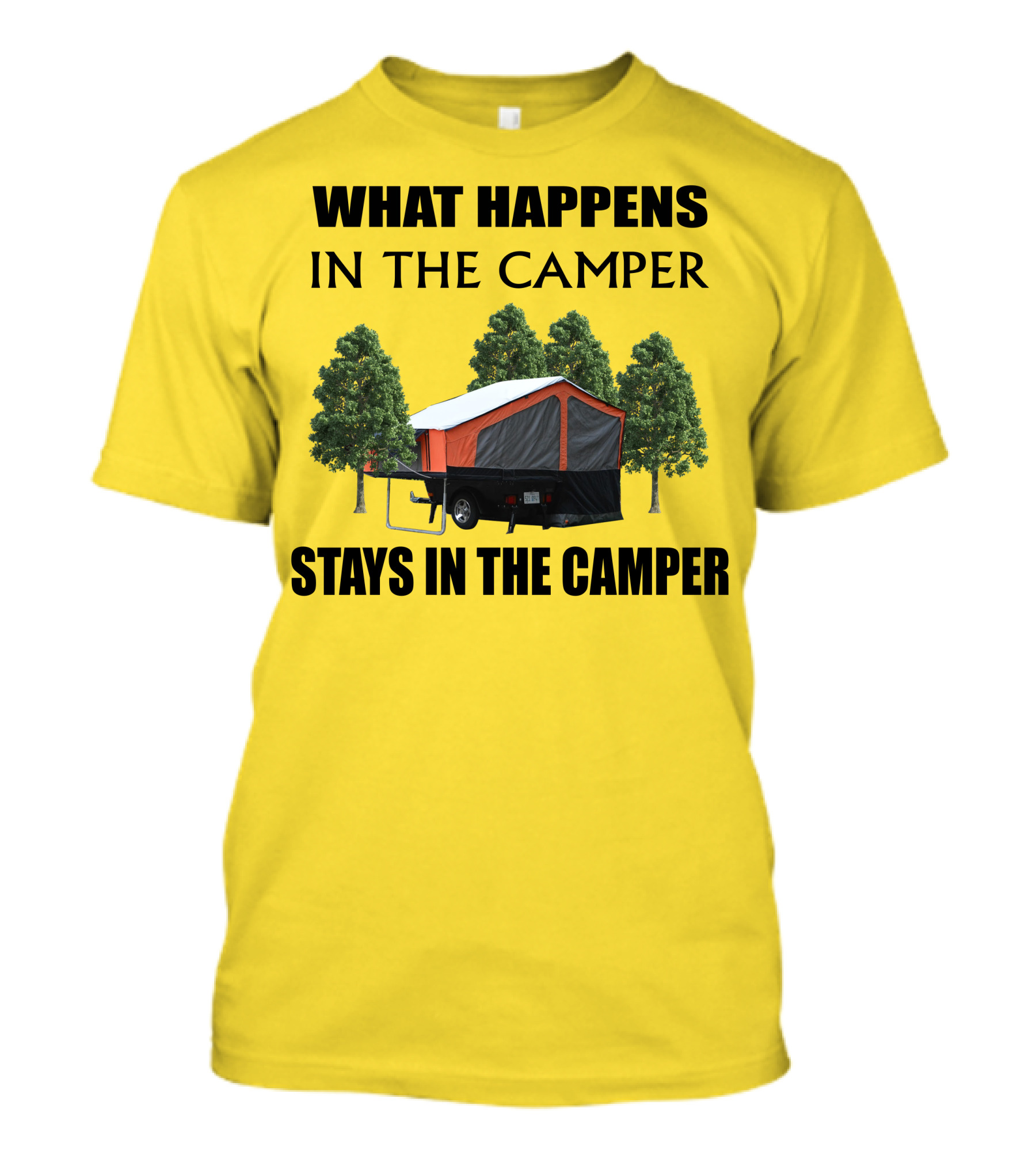 WHAT HAPPENS IN THE CAMPER STAYS IN THE CAMPER Aspen Camper T-Shirt
