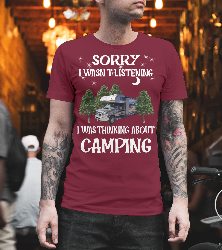 Sorry I Wasn't Listening I Was Thinking About Camping Coachmen Leprechaun 319DS T-Shirt