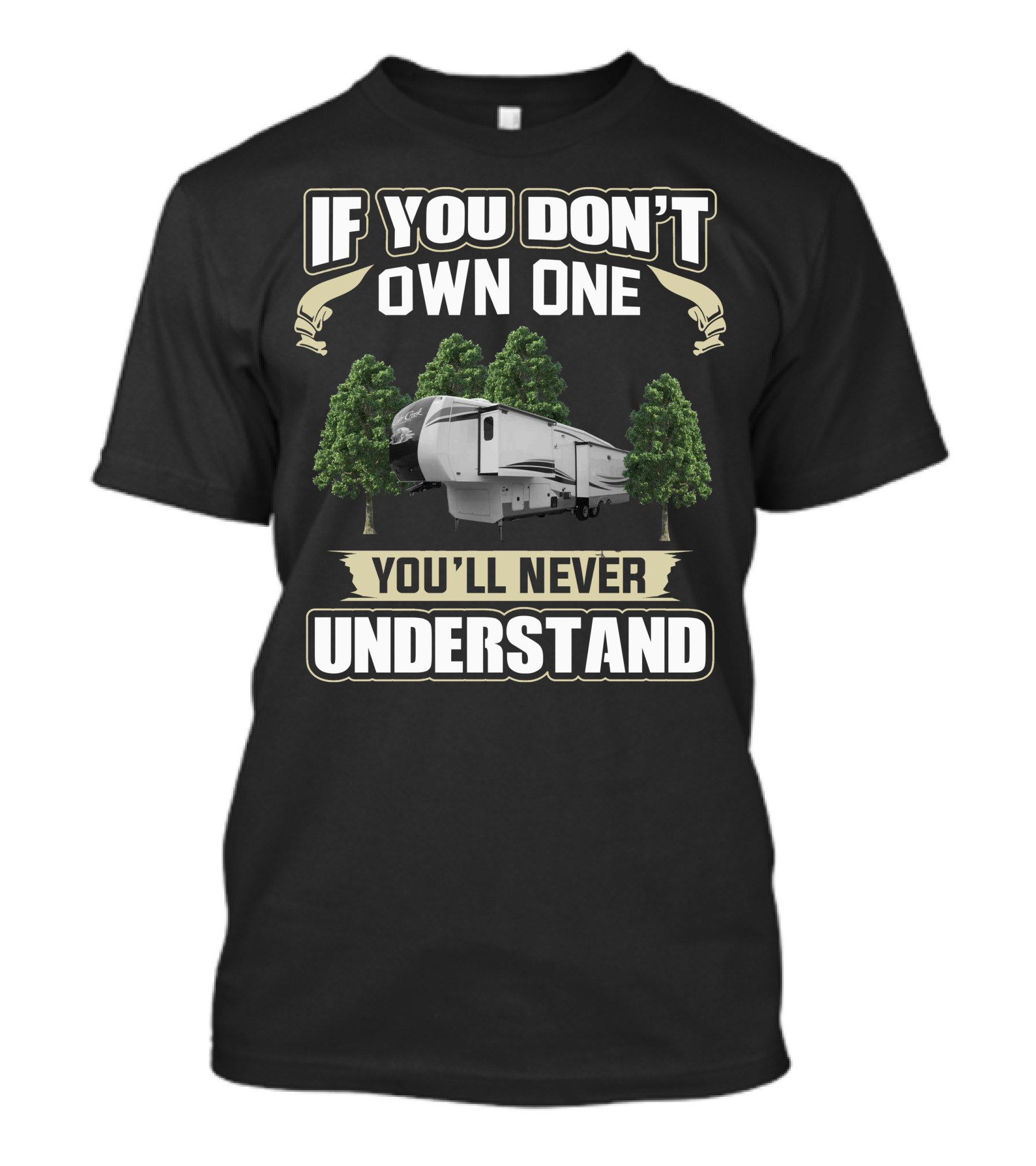Cardinal RV If You Don't Own One You'll Never Understand T-Shirt