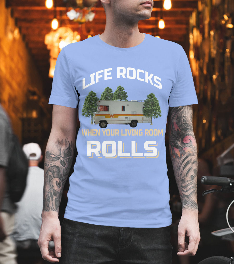 When Your Living Room Rolls Winnebagos RV T-Shirt
