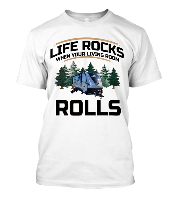 LIFE ROCKS WHEN YOUR LIVING ROOM ROLLS East To West Alta T-Shirt