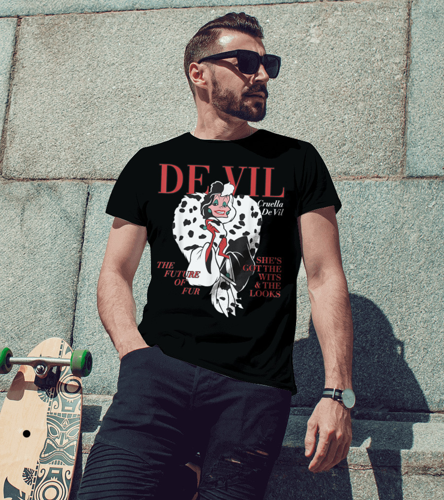 DE VIL Cruella De Vil The Future Of Fur She's Got The Wits And The Looks T-Shirt
