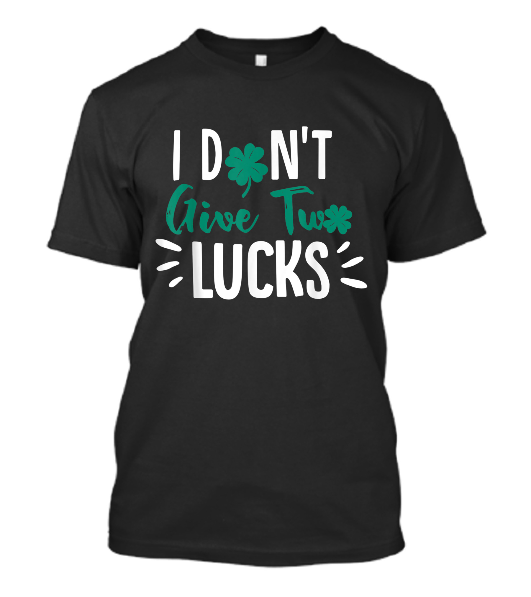 I Don't Give Two Lucks Shamrock T-Shirt