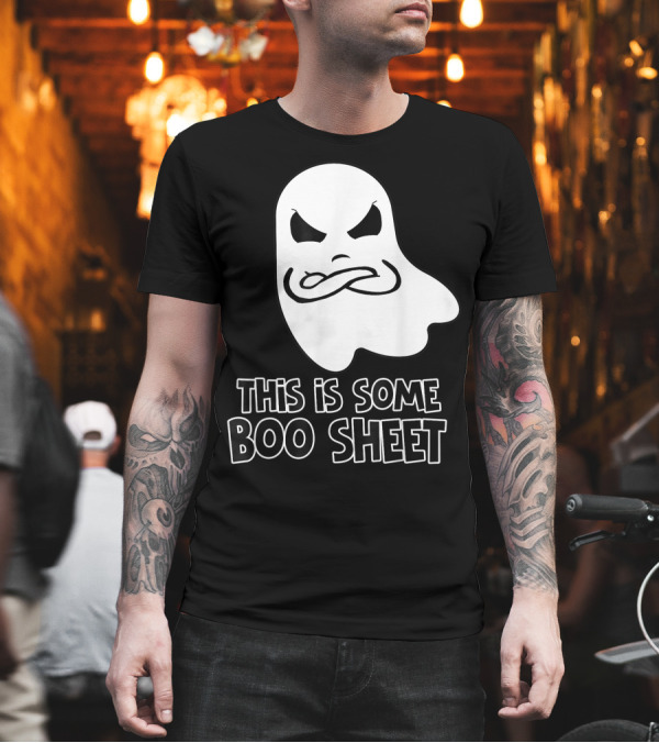 This Is Some Boo Sheet Halloween Ghost With Angry Face T-Shirt This Is Some Boo Sheet Halloween Ghost With Angry Face T-Shirt