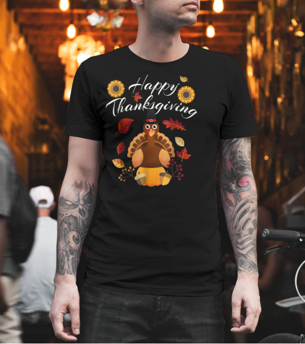 Happy Thanksgiving Funny Turkey Day Pumpkin Harvest Sunflowers and Fall Leaves T-Shirt Happy Thanksgiving Funny Turkey Day Pumpkin Harvest Sunflowers and Fall Leaves T-Shirt
