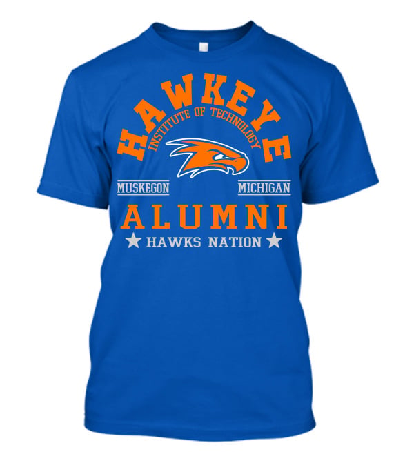 Hawkeye Institute Of Technology Muskegon Michigan Alumni Hawks Nation T-Shirt