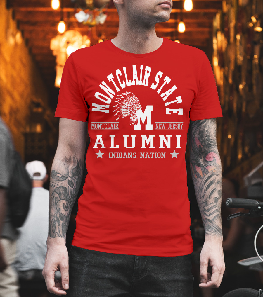 Montclair State Alumni Indians Nation New Jersey Montclair T-Shirt