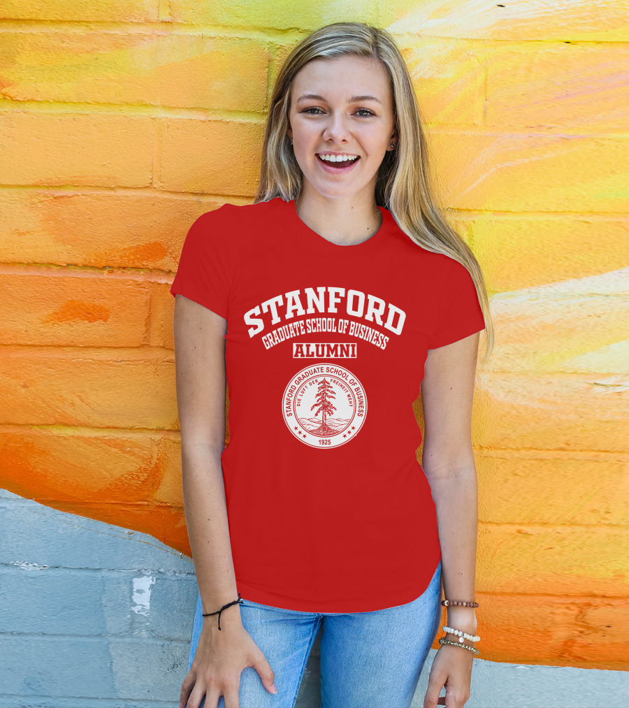 Stanford Graduate School Of Business Alumni 1925 Seal Die Luft Der Freiheit Weht T-Shirt