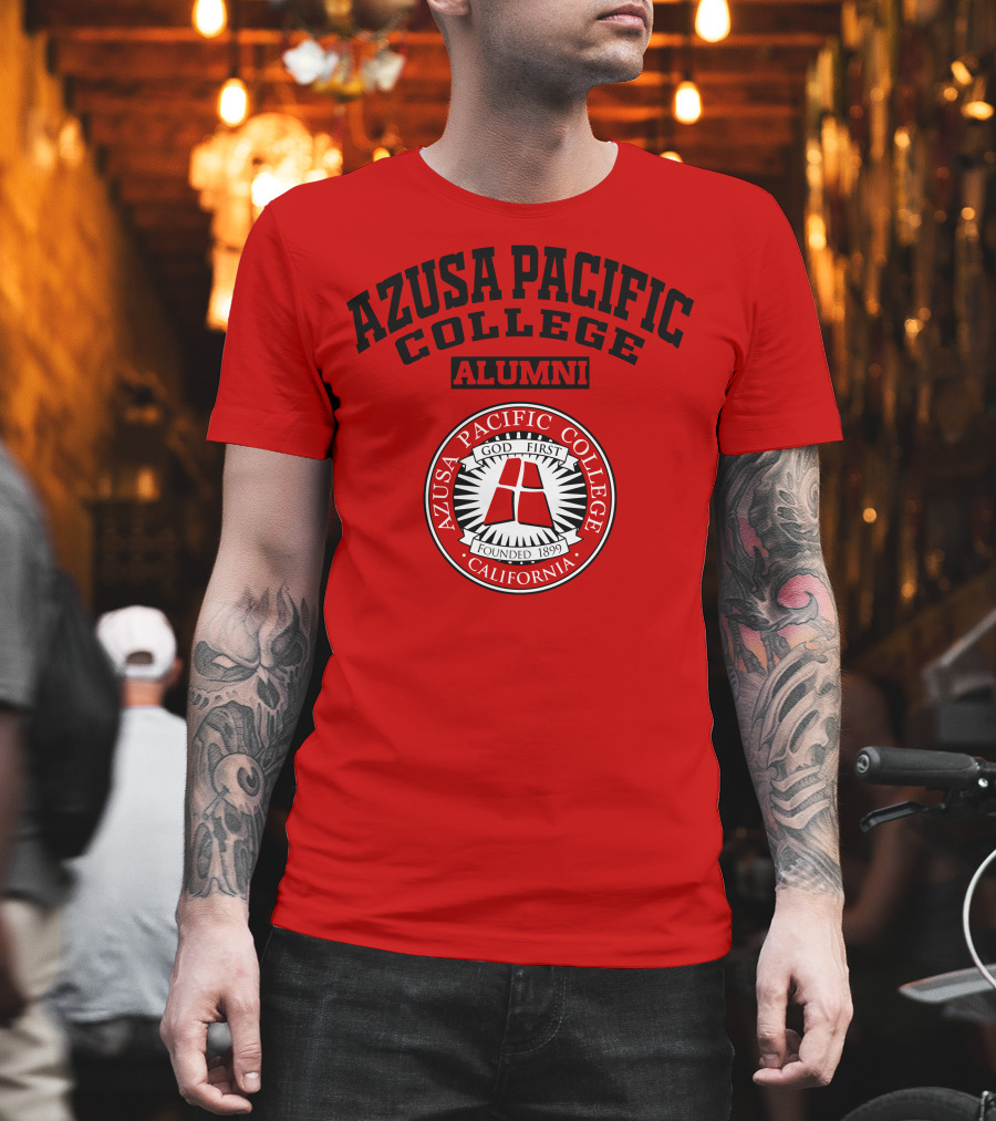 Azusa Pacific College Alumni God First Founded 1899 California T-Shirt