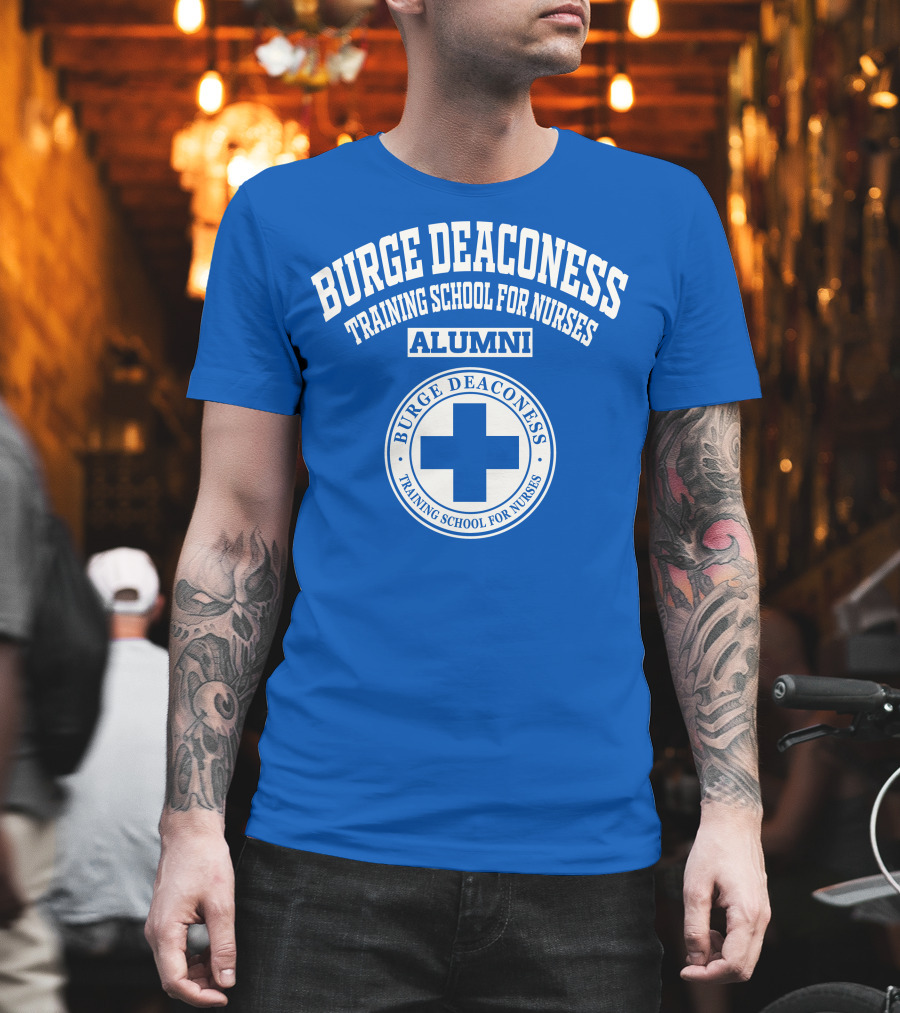 Burge Deaconess Training School For Nurses Alumni Blue Cross T-Shirt
