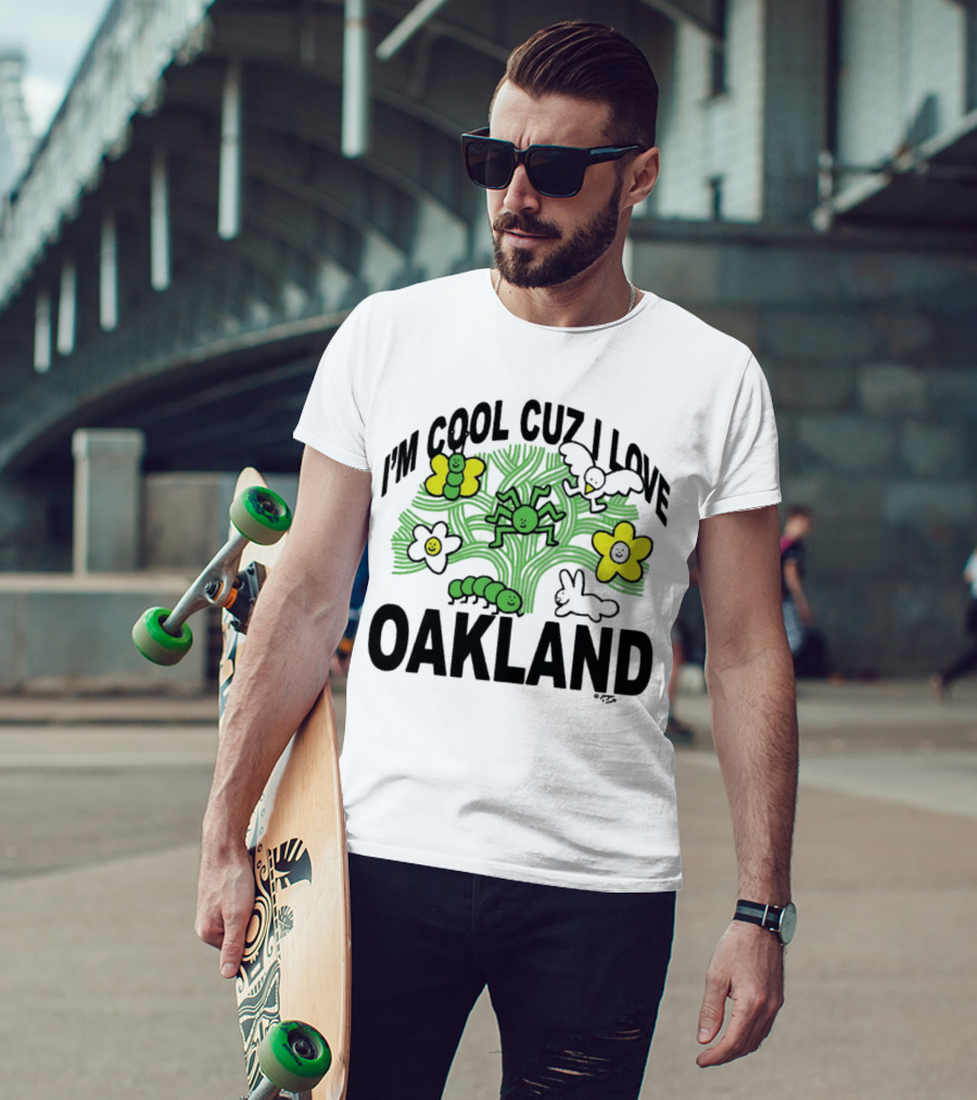 I'm Cool Cuz I Love Oakland Green Spider Flowers Bunny T-Shirt
