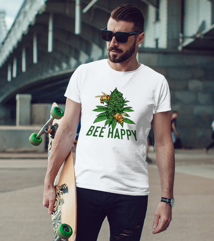 Bee Happy Cannabis Weed Marijuana Funny 420 Day Gift Stoner T-Shirt
