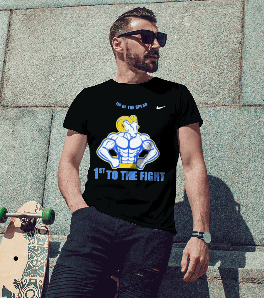 Los Angeles Rams Tip Of The Spear 1st To The Fight T-Shirt