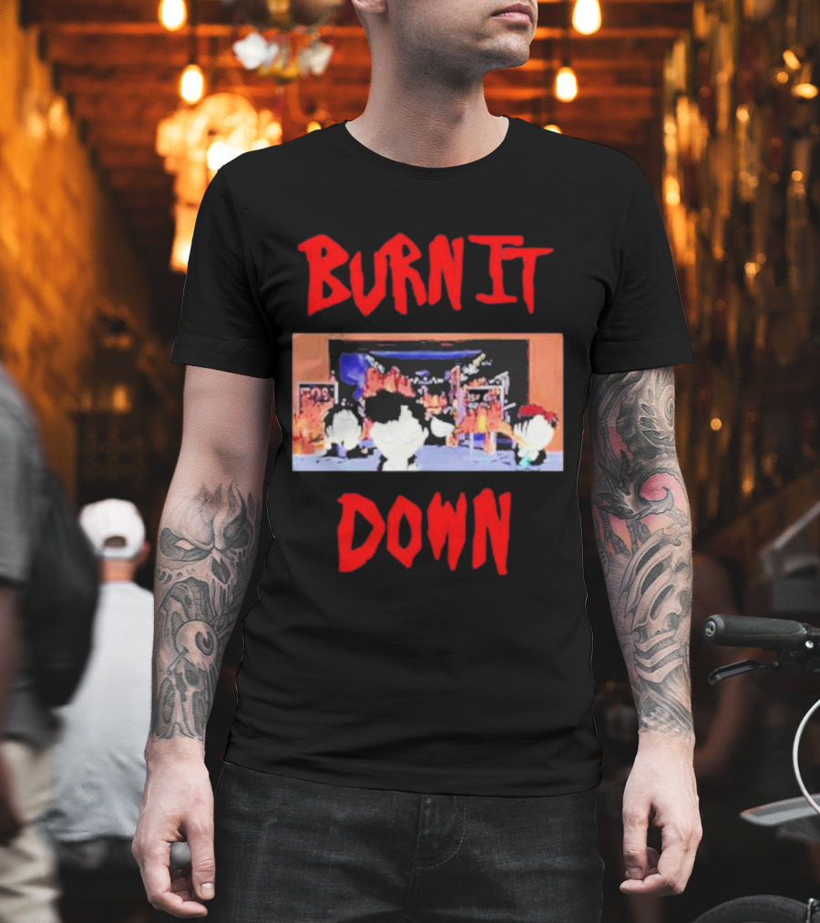 Burn It Down South Park Characters in Flames Scene T-Shirt