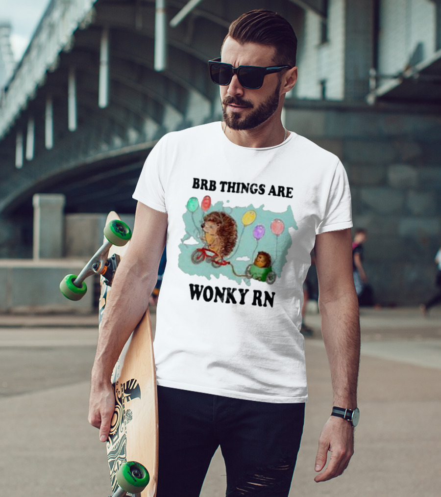 Brb Things Are Wonky Rn Hedgehog Balloons Bicycle Justin's Art Store T-Shirt