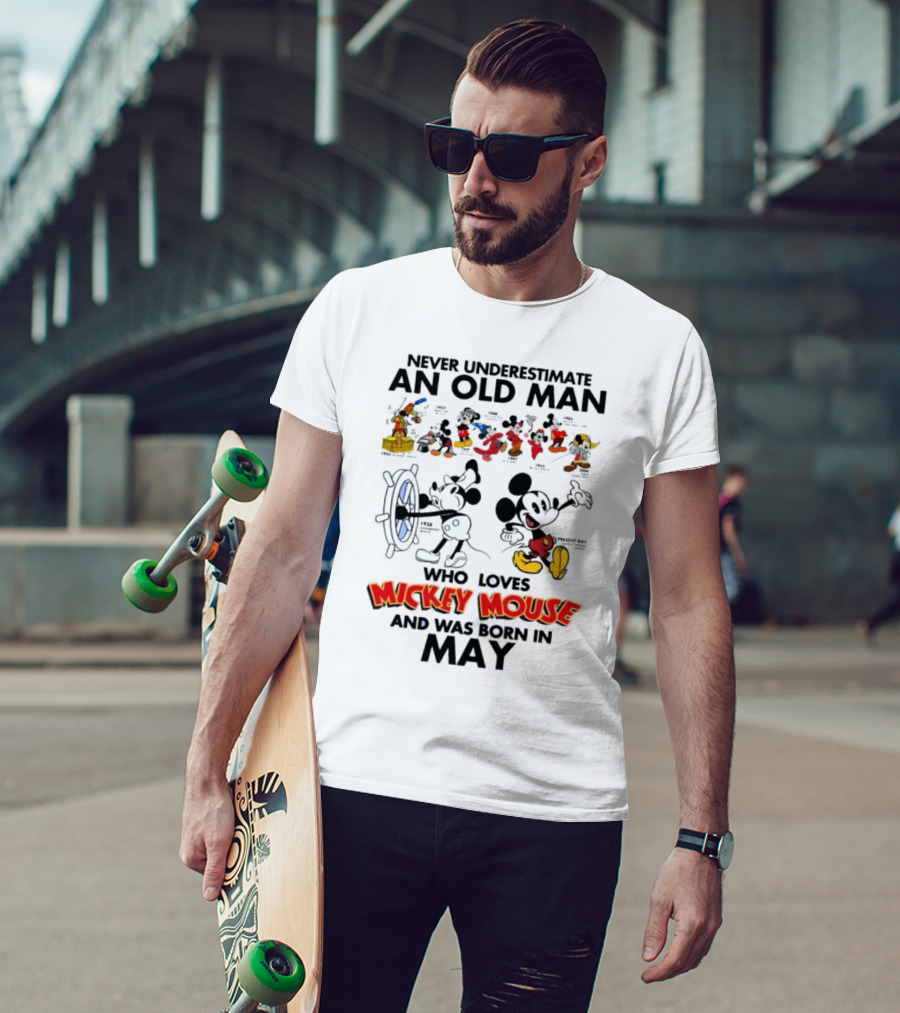 Never Underestimate An Old Man Born In May Who Loves Mickey Mouse T-Shirt