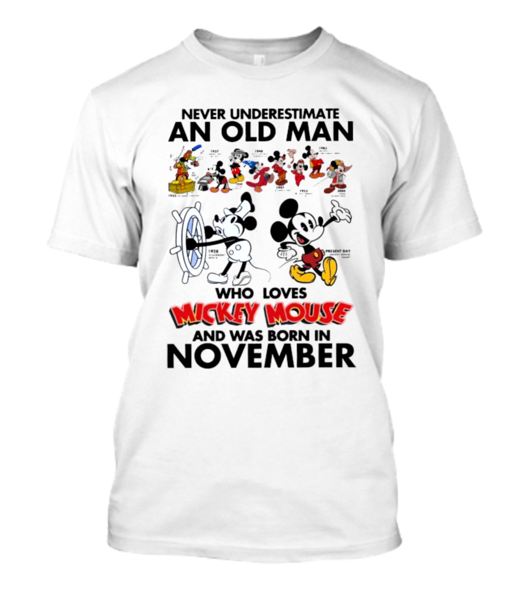 Never Underestimate An Old Man Who Loves Mickey Mouse Born In November T-Shirt