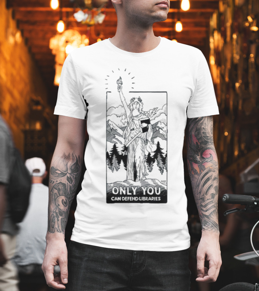 Only You Can Defend Libraries Statue Of Liberty In Mountains T-Shirt