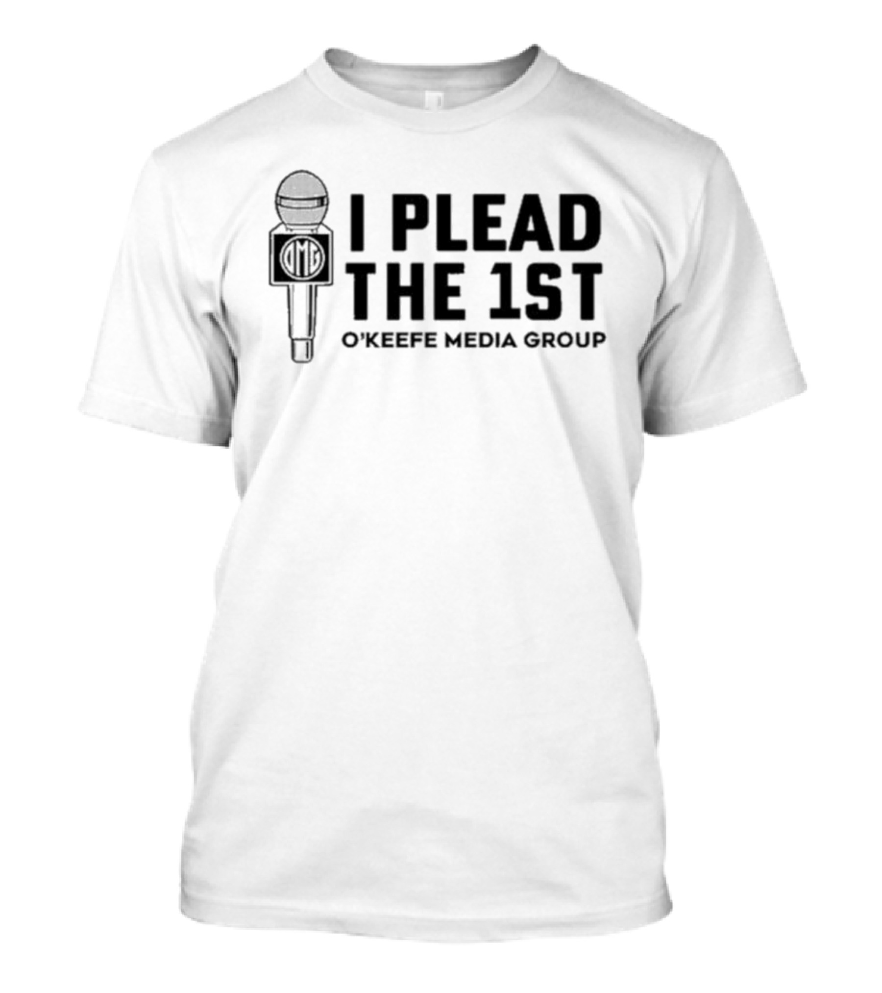 I Plead The 1St O'Keefe Media Group Microphone T-Shirt