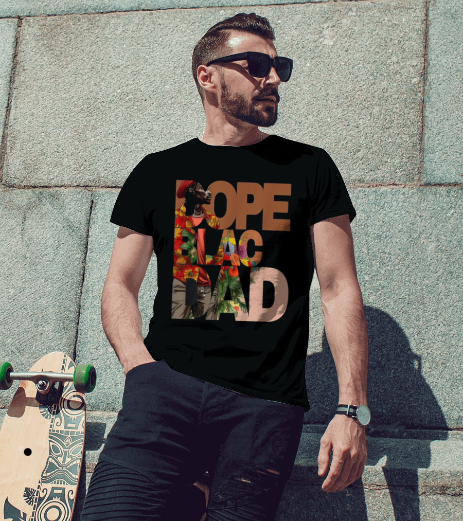 Dope Black Dad Juneteenth Black History Month Pride Fathers T-Shirt