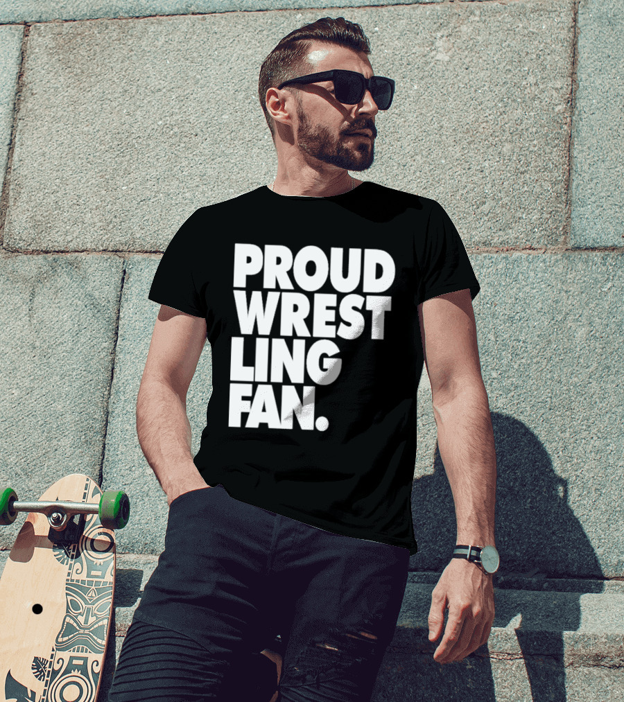 PROUD WRESTLING FAN T-Shirt